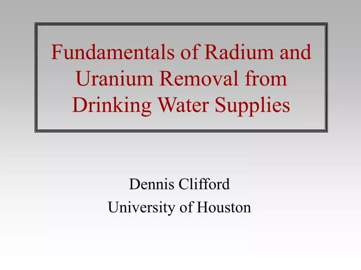 fundamentals of radium and uranium removal from drinking water supplies