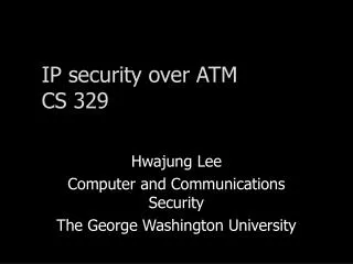IP security over ATM CS 329