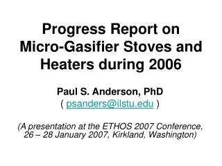 Progress Report on Micro-Gasifier Stoves and Heaters during 2006