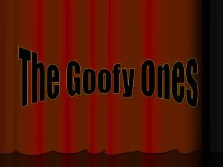 The Goofy Ones