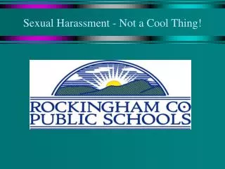 Sexual Harassment - Not a Cool Thing!