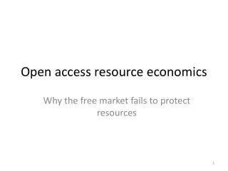 Open access resource economics