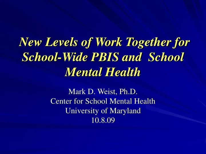 new levels of work together for school wide pbis and school mental health