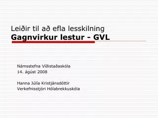Leiðir til að efla lesskilning Gagnvirkur lestur - GVL