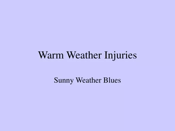 warm weather injuries