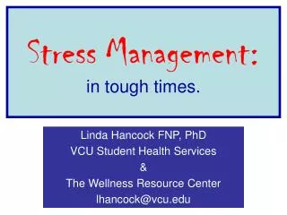 Stress Management: in tough times.