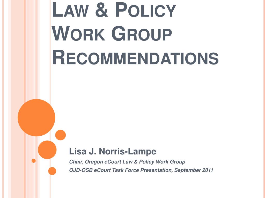 PPT - Recommendations for Oregon's eCourt Law and Policy Work Group: A ...