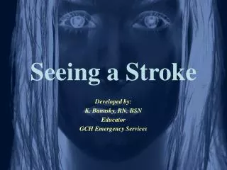 Seeing a Stroke