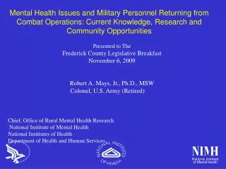 Mental Health Issues and Military Personnel Returning from Combat Operations: Current Knowledge, Research and Community