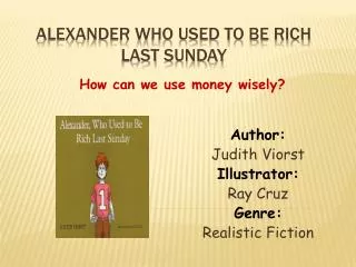 Alexander Who used to be rich last sunday