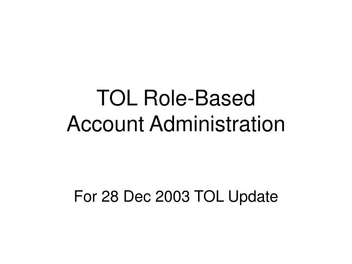 tol role based account administration