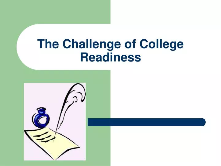 the challenge of college readiness