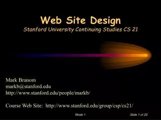 Web Site Design Stanford University Continuing Studies CS 21