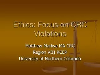 Ethics: Focus on CRC Violations
