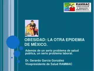 OBESIDAD: LA OTRA EPIDEMIA DE MÉXICO.