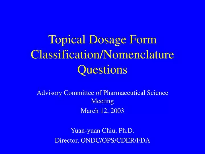 topical dosage form classification nomenclature questions
