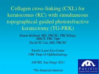 Collagen cross-linking (CXL) for keratoconus (KC) with simultaneous topographical-guided photorefractive keratectomy (TG