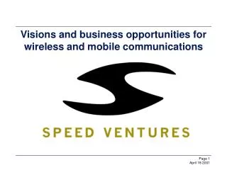 Visions and business opportunities for wireless and mobile communications