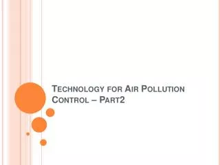 Technology for Air Pollution Control – Part2