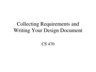 Collecting Requirements and Writing Your Design Document