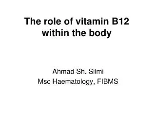 The role of vitamin B12 within the body