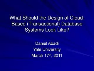 What Should the Design of Cloud-Based (Transactional) Database Systems Look Like?