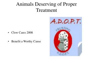 Animals Deserving of Proper Treatment