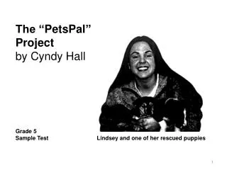 The “ PetsPal ” Project by Cyndy Hall