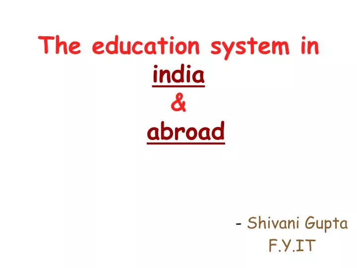 the education system in india abroad