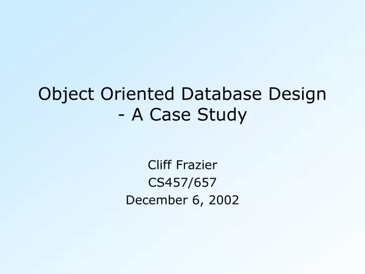 object oriented database design a case study