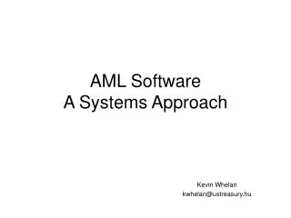 AML Software A Systems Approach