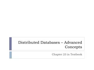 Distributed Databases – Advanced Concepts