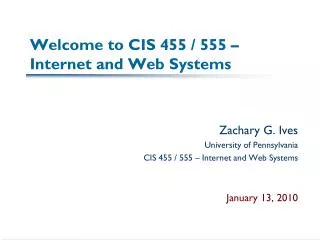 Welcome to CIS 455 / 555 – Internet and Web Systems