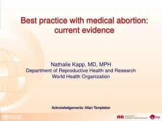 Best practice with medical abortion: current evidence
