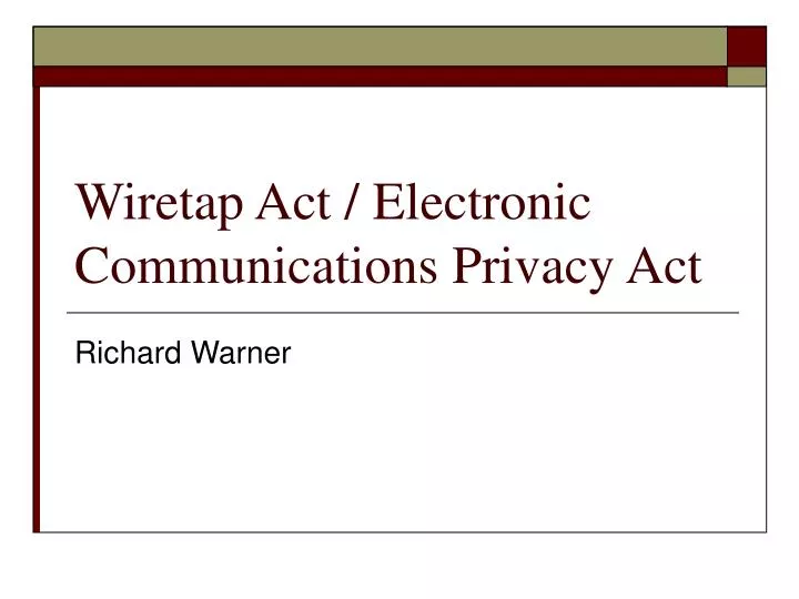 wiretap act electronic communications privacy act
