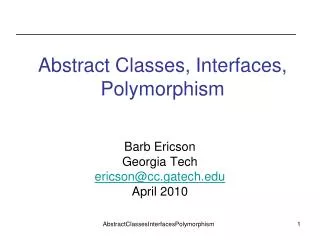 Abstract Classes, Interfaces, Polymorphism