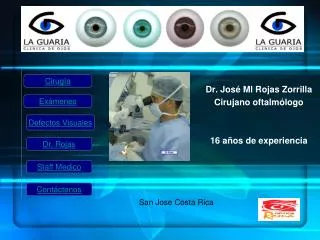 Dr. José Ml Rojas Zorrilla Cirujano oftalmólogo 16 años de experiencia