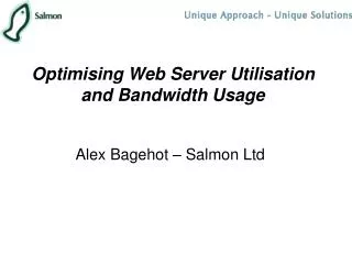Optimising Web Server Utilisation and Bandwidth Usage