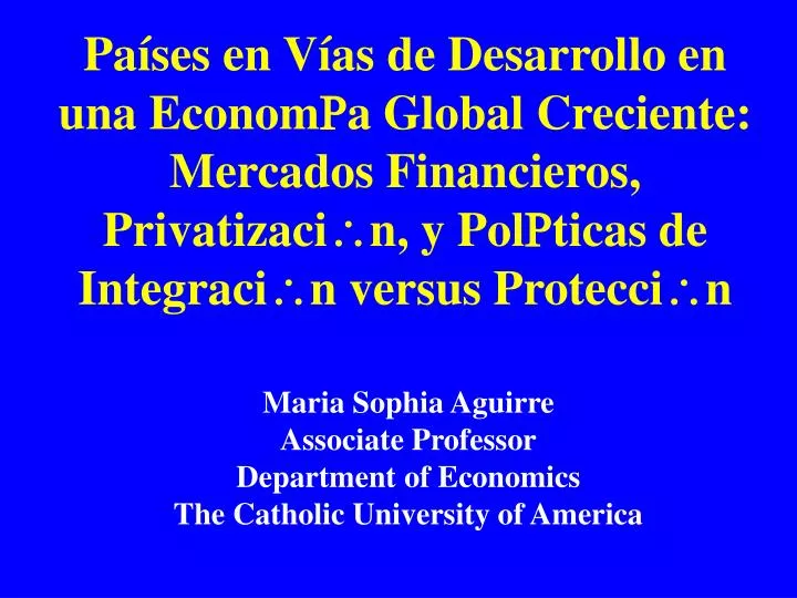 maria sophia aguirre associate professor department of economics the catholic university of america
