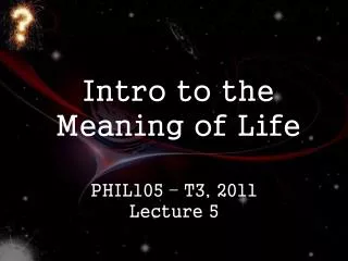 Intro to the Meaning of Life