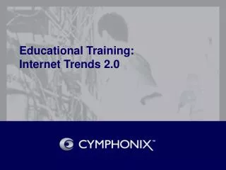 Educational Training: Internet Trends 2.0