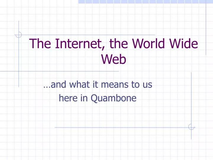 the internet the world wide web