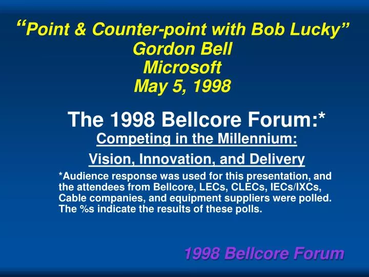 point counter point with bob lucky gordon bell microsoft may 5 1998
