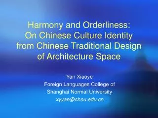 Harmony and Orderliness: On Chinese Culture Identity from Chinese Traditional Design of Architecture Space