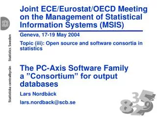 Joint ECE/Eurostat/OECD Meeting on the Management of Statistical Information Systems (MSIS) Geneva, 17-19 May 2004
