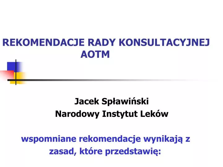 rekomendacje rady konsultacyjnej aotm