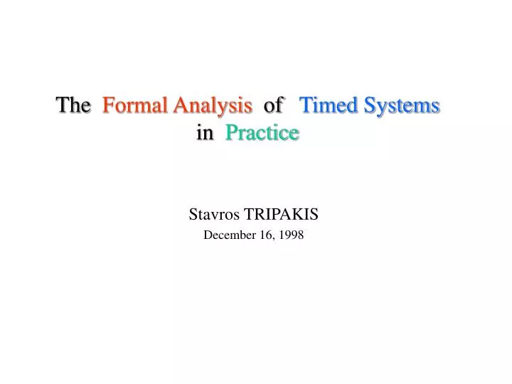 the formal analysis of timed systems in practice