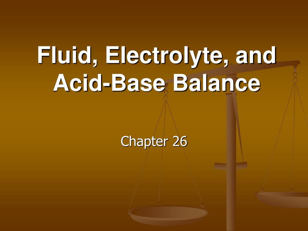 PPT - Fluid, Electrolyte, and Acid-Base Balance PowerPoint Presentation ...