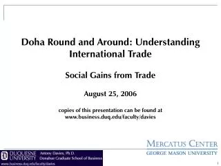 Doha Round and Around: Understanding International Trade Social Gains from Trade August 25, 2006 copies of this presenta