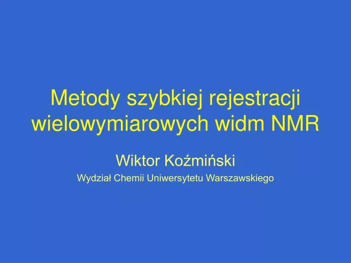 metody szybkiej rejestracji wielowymiarowych widm nmr